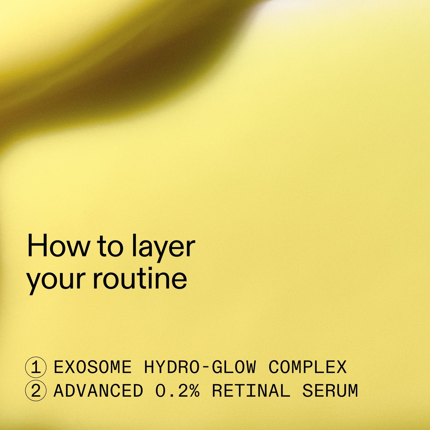 retinal-exosome-glow-serum-duo-x7 AdvancedRetinal_Exosome_Duo_HowToLayerROW_2000x2000_d5b9f127-b412-4794-adae-07b23497067b.jpg