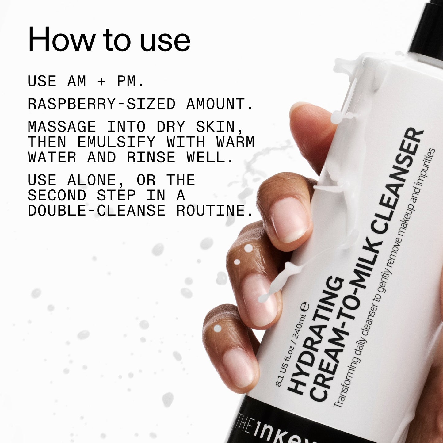 milk-cleanser-240ml-o6 Hydrating_Cream-to-Milk_Cleanser_-_180ml_How_to_Use_2000x2000_7a50f13c-72d5-4d49-b9fd-710362176255.jpg
